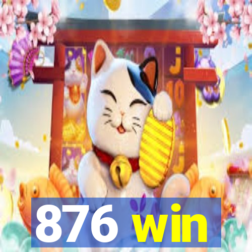 876 win